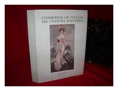 WILDENSTEIN AND COMPANY (NEW YORK, N. Y. ) - RELATED NAMES: SOMARE, ENRICO (1889-?) ; PALMER, BLANCHE G (TR.) - Exhibition of Italian XIX Century Paintings, Sponsored by the City of Florence. Pref. by Giovanni Poggi; Text and Notes by Enrico Somare. [Tr. by Blanche G. Palmer]
