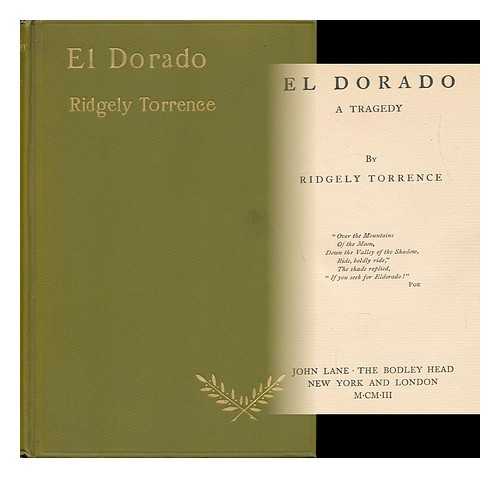 TORRENCE, RIDGELY (1875-1950) - El Dorado, a Tragedy