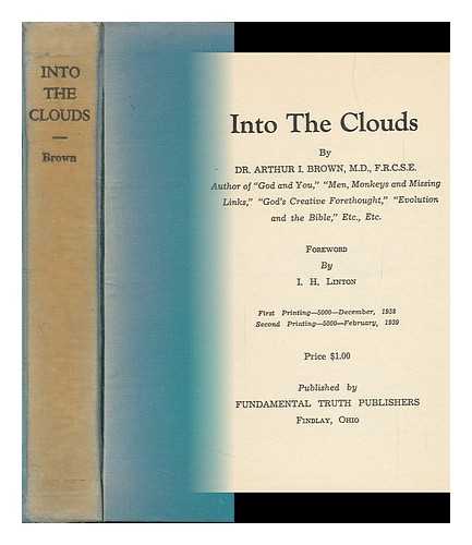BROWN, ARTHUR ISAAC - Into the Clouds - Foreword by I. H. Linton