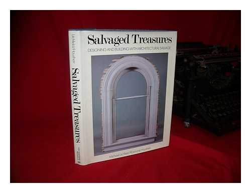 LITCHFIELD, MICHAEL W - Salvaged Treasures : Designing and Building with Architectural Salvage / Michael Litchfield ; Photographs by Rosmarie Hausherr ; Illustrations by Leonard Davis