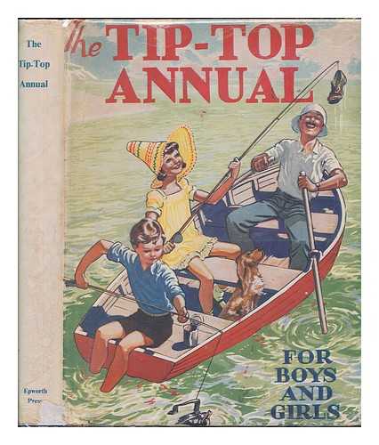 CUMBERS, FRANK H - RELATED NAME: EPWORTH PRESS - The Tip-Top Annual for Boys and Girls
