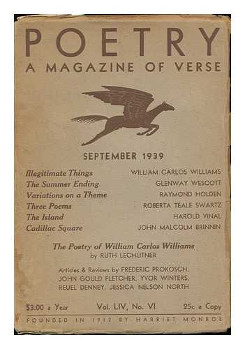 WILLIAMS, CARLOS WILLIAM - Illegitimate Things, by William Carlos Williams, in Poetry, a Magazine of Verse, September 1939 Vol. LIV, No. VI