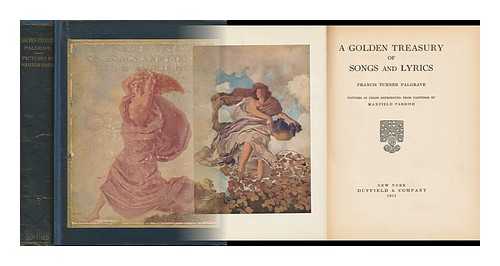 PALGRAVE, FRANCIS TURNER (1824-1897). PARRISH, MAXFIELD (1870-1966) ILLUS. - A Golden Treasury of Songs and Lyrics [By] Francis Turner Palgrave, Pictures in Color Reproduced from Paintings by Maxfield Parrish
