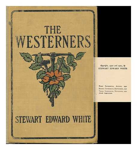 WHITE, STEWART EDWARD (1873-1946) - The Westerners