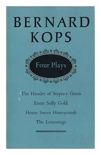 KOPS, BERNARD (1926-?) - Four Plays
