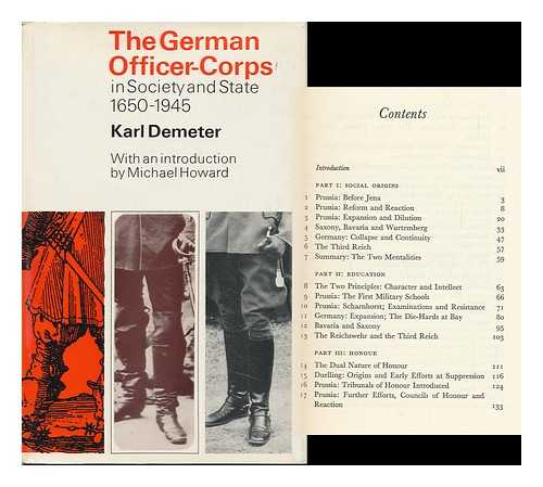 DEMETER, KARL - The German Officer-Corps in Society and State, 1650-1945. Translated from the German by Angus Malcolm. Introd. by Michael Howard