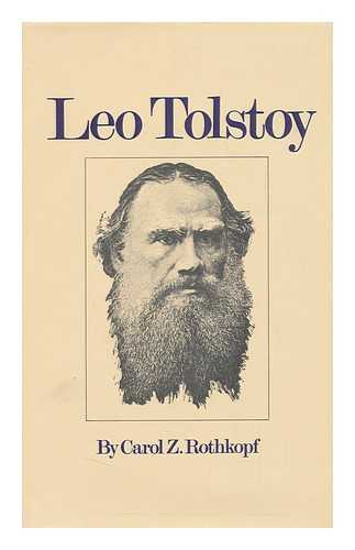 ROTHKOPF, CAROL Z - Leo Tolstoy