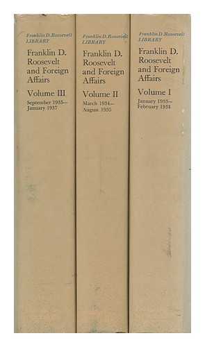 ROOSEVELT, FRANKLIN D. (FRANKLIN DELANO) (1882-1945) - RELATED NAME: NIXON, EDGAR B. (EDGAR BURKHARDT) (1902-?) ED - Franklin D. Roosevelt and Foreign Affairs - in 3 Volumes