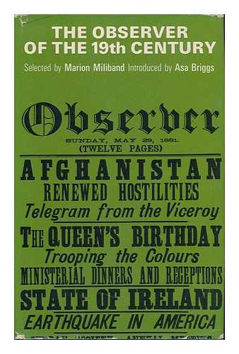 MILIBAND, MARION (ED. ) - The Observer of the Nineteenth Century, 1791-1901. a Selection Edited by Marion Miliband, Introduced by Asa Briggs