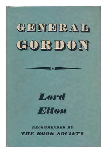 ELTON, GODFREY ELTON, BARON - General Gordon