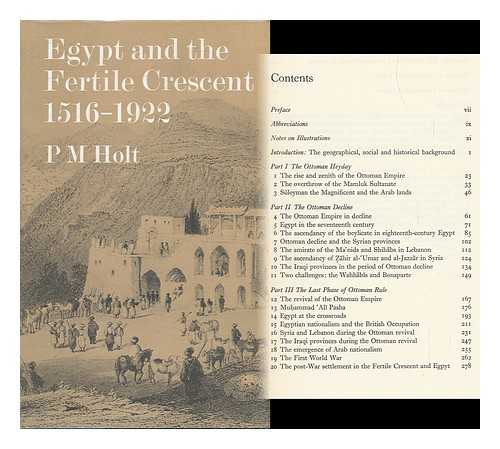 HOLT, P. M. (PETER MALCOLM) - Egypt and the Fertile Crescent, 1516-1922 : a Political History