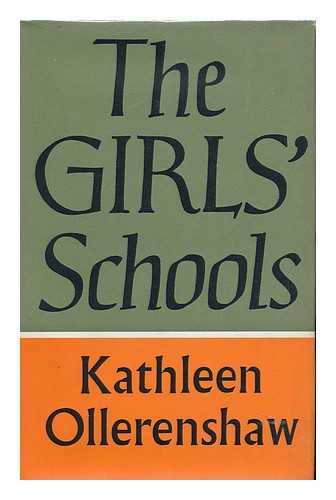 OLLERENSHAW, KATHLEEN - The Girls' Schools: the Future of the Public and Other Independent Schools for Girls in the Context of State Education