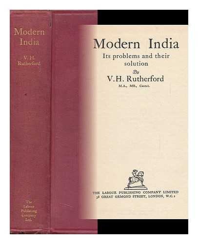 RUTHERFORD, VICKERMAN HENZELL (1860-?) - Modern India, its Problems and Their Solution