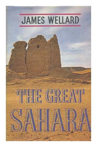 WELLARD, JAMES HOWARD (1909-?) - The Great Sahara