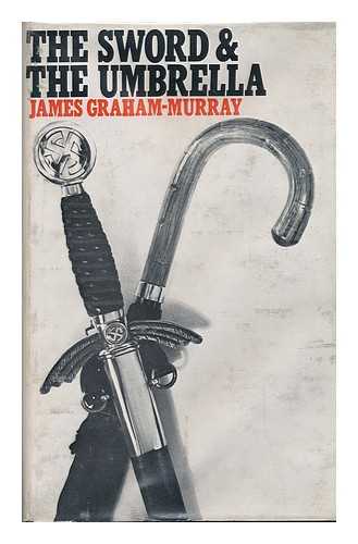 Graham-Murray, James - The Sword and the Umbrella