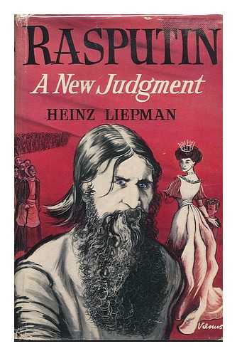 LIEPMAN, HEINZ - RELATED NAME: FITZGERALD, EDWARD (1902-?) TRANS - Rasputin, a New Judgment / Trans. from the German by Edward Fitzgerald