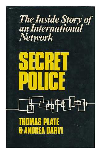 PLATE, THOMAS - Secret Police : the Inside Story of a Network of Terror