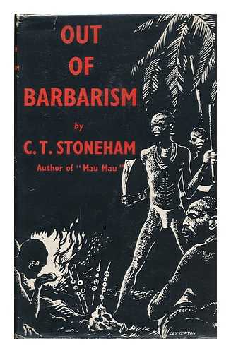 STONEHAM, C. T. (CHARLES THURLEY) (B. 1895) - Out of Barbarism