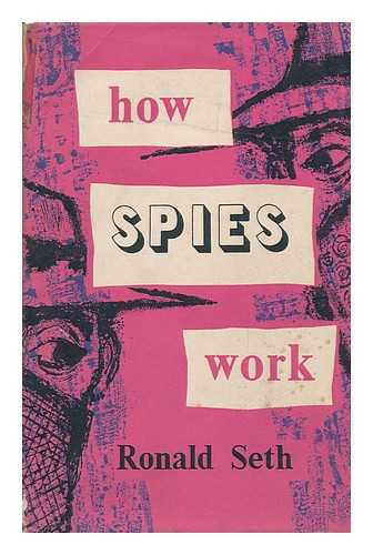 SETH, RONALD - How Spies Work