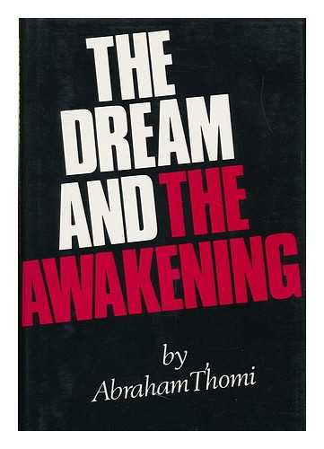 THOMI, ABRAHAM - The Dream and the Awakening, by Abraham Thomi