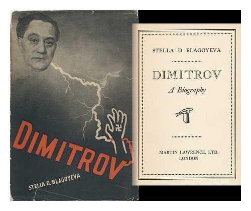 BLAGOEVA, STELLA DIMITROVA - Dimitrov : a biography