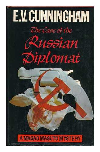 CUNNINGHAM, E. V. - The Case of the Russian Diplomat : a Masao Masuto Mystery / [By] E. V. Cunningham