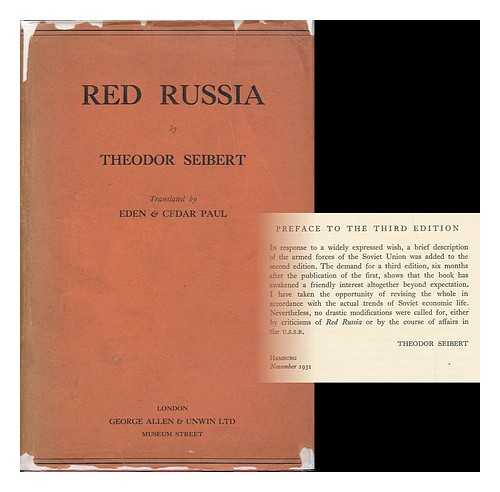 SEIBERT, THEODOR - Red Russia, by Theodor Seibert; Translated from the Third Edition by Eden and Cedar Paul