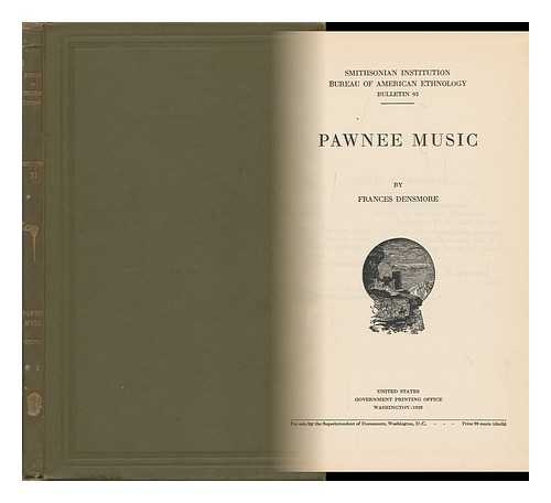 DENSMORE, FRANCES (1867-1957) - Pawnee Music