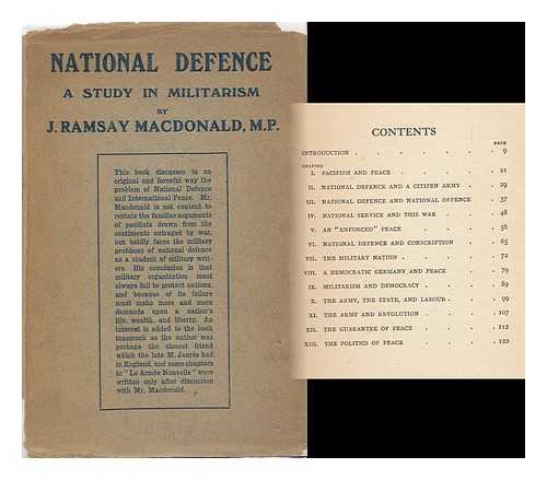 MACDONALD, JAMES RAMSAY - National Defence, a Study in Militarism, by J. Ramsay MacDonald