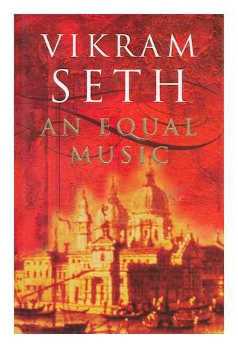 SETH, VIKRAM - An Equal Music / Vikram Seth