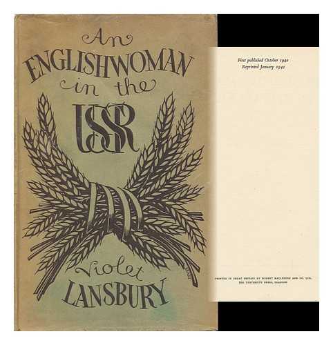 LANSBURY, VIOLET - An Englishwoman in the U. S. S. R. , by Violet Lansbury