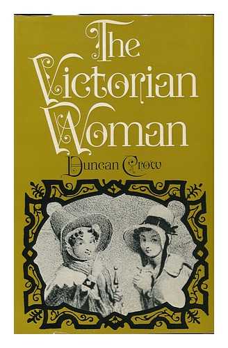 CROW, DUNCAN - The Victorian Woman
