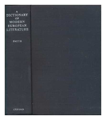 SMITH, HORATIO - A Dictionary of Modern European Literature / Horatio Smith General Editor