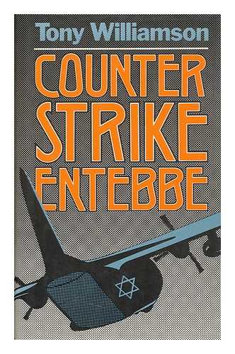 WILLIAMSON, TONY (1932-?) - Counterstrike Entebbe