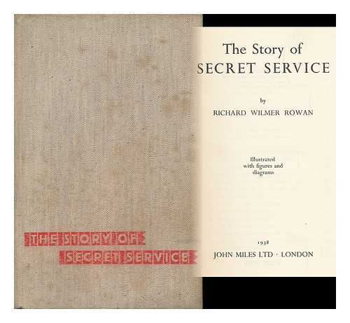 ROWAN, RICHARD WILMER (1894-?) - The Story of Secret Service