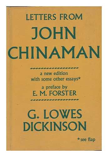 DICKINSON, GOLDSWORTHY LOWES (1862-1932) - Letters from John Chinaman and Other Essays