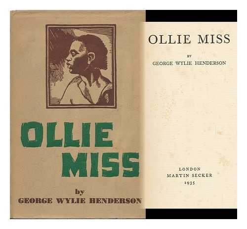 HENDERSON, GEORGE WYLIE - Ollie Miss : a Novel