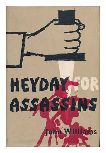WILLIAMS, JOHN (1908-) - Heyday for Assassins