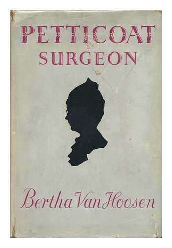 VAN HOOSEN, BERTHA (1863-) - Petticoat Surgeon
