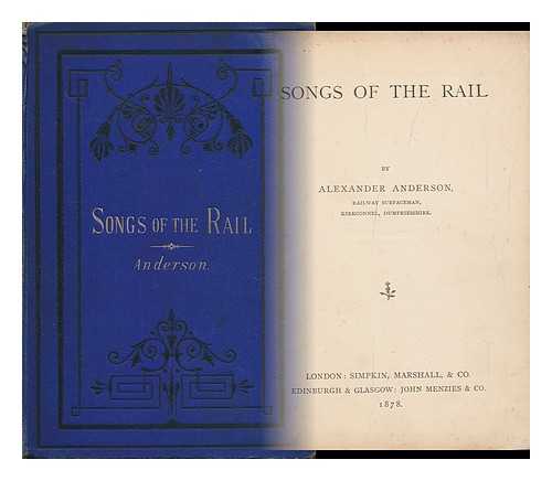 ANDERSON, ALEXANDER (1845-1909) - Songs of the Rail