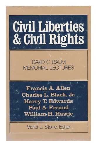 STONE, VICTOR J. (1921-) - Civil Liberties and Civil Rights / Edited and with an Introduction by Victor J. Stone