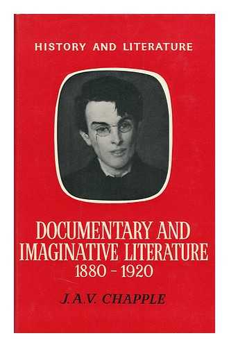CHAPPLE, J. A. V. - Documentary and Imaginative Literature, 1880-1920
