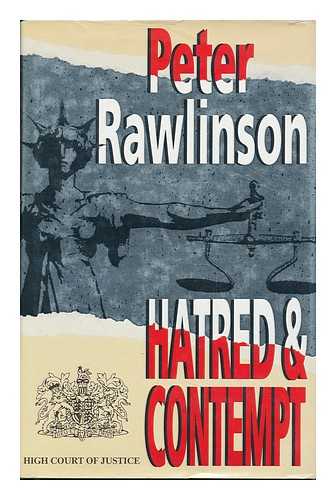 RAWLINSON, PETER - Hatred and Contempt / Peter Rawlinson