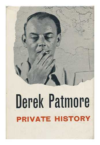 PATMORE, DEREK (1908-) - Private History : an Autobiography