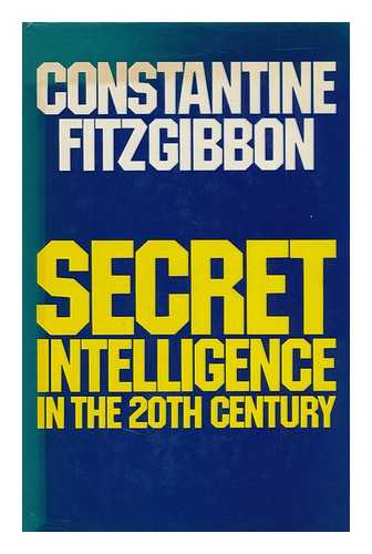 FITZGIBBON, CONSTANTINE - Secret Intelligence in the Twentieth Century