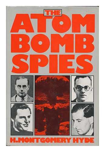 HYDE, HARFORD MONTGOMERY (1907-?) - The Atom Bomb Spies