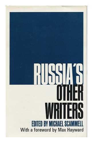 SCAMMELL, MICHAEL (COMP. ) - Russia's Other Writers; Selected & Introduced by Michael Scammell; Foreword by Max Hayward