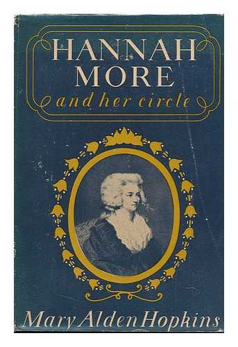 HOPKINS, MARY ALDEN - Hannah More and Her Circle, by Mary Alden Hopkins
