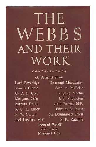 COLE, MARGARET (ED. ) - The Webbs and Their Work / Edited by Margaret Cole