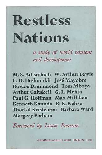 CONFERENCE ON TENSIONS IN DEVELOPMENT (1961 : OXFORD UNIVERSITY) - Restless Nations; a Study of World Tensions and Development. Foreword by Lester B. Pearson